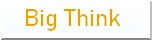 Big Think